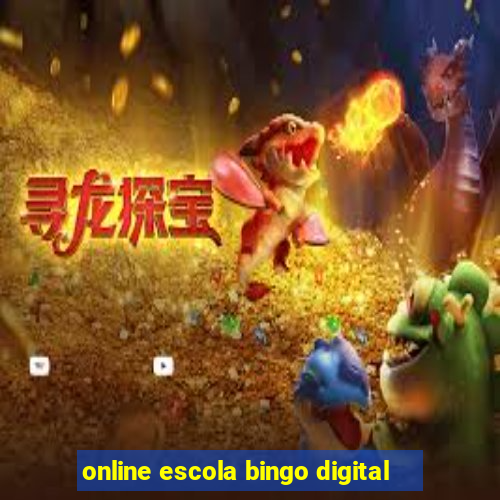 online escola bingo digital